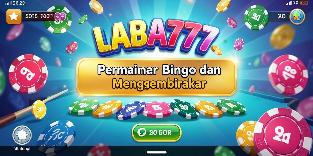 Tangkapan layar utama LABA777 menunjukkan keseruan permainan Bingo.